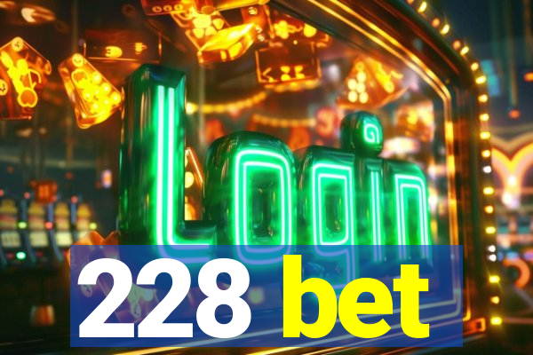 228 bet